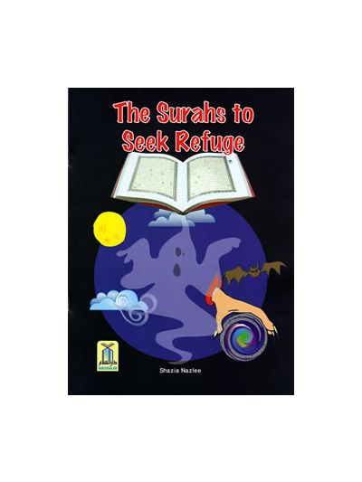 The Surahs to Seek Refuge