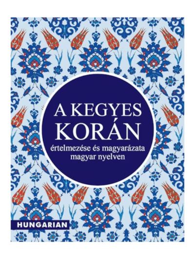 Hungarian Quran - Tr. Kiss Zsuzsanna Halima