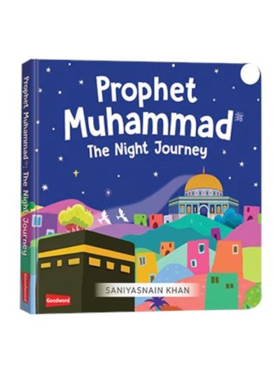 Prophet Muhammad : The Night Journey (Board Book)