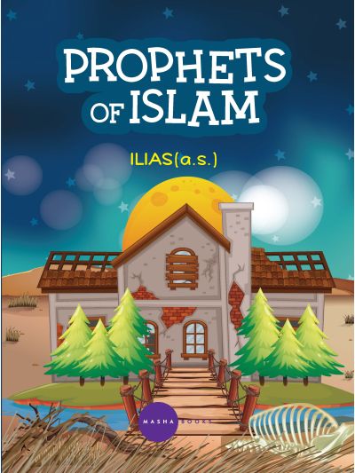 Prophets of Islam - Ilias Alaisalam