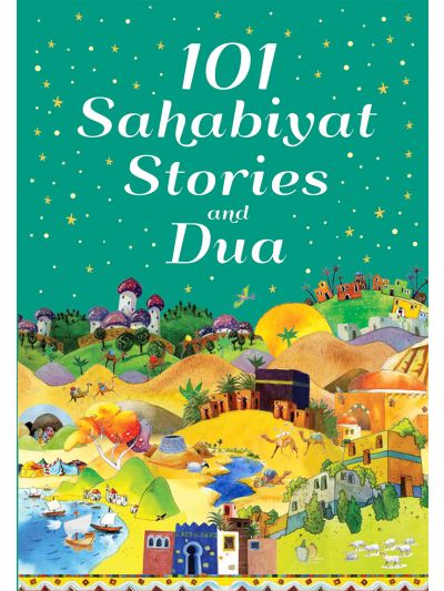 101 Sahabiyat Stories and Dua (Paperback)