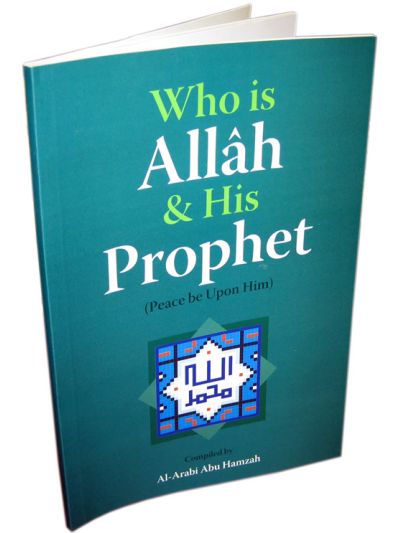 Who is Allah & His Prophet