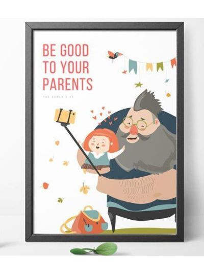 Be Good To Your Parents Wall Frame