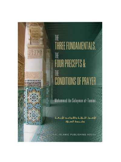 The Three Fundamentals, the Four Precepts and the Conditions of Prayer