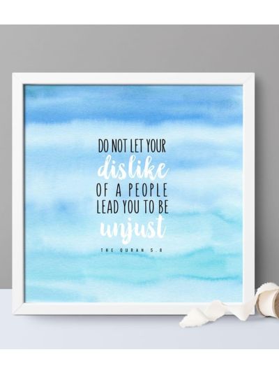 Do Not Let Your Dislike Of A People Lead Wall Frame