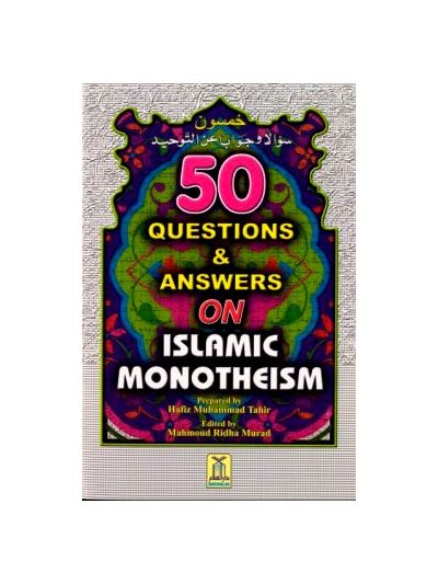 50 Questions & Answers on Islamic Monotheism