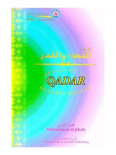 Believing in Allah's Decree, Qadar
