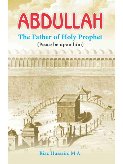 Abdullah (Father Of Prophet PBUH) – (English)