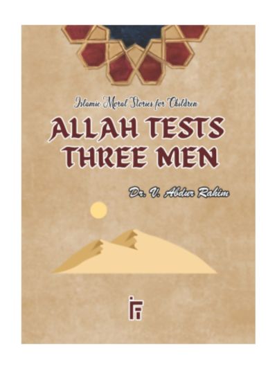 ALLAH TESTS THREE MEN
