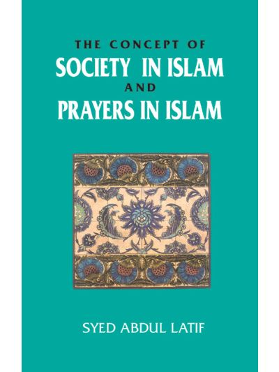Concept of Society in Islam and Prayers in Islam