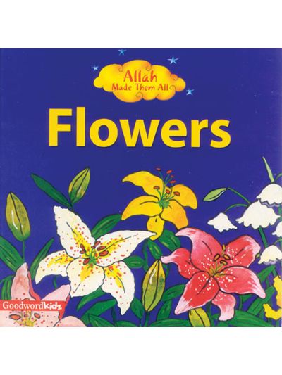 Allah Made Them All: Flowers