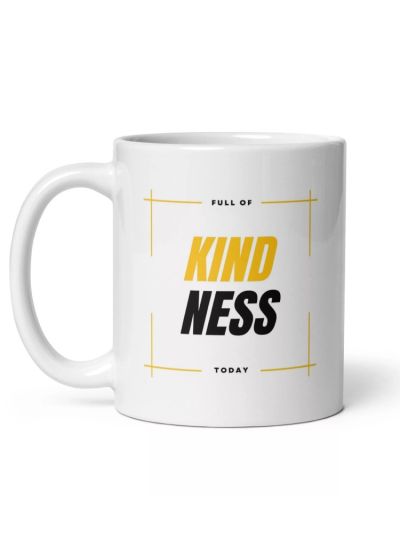 Full of Kindness Today Mug