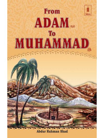 From Adam to Muhammad (SAW)
