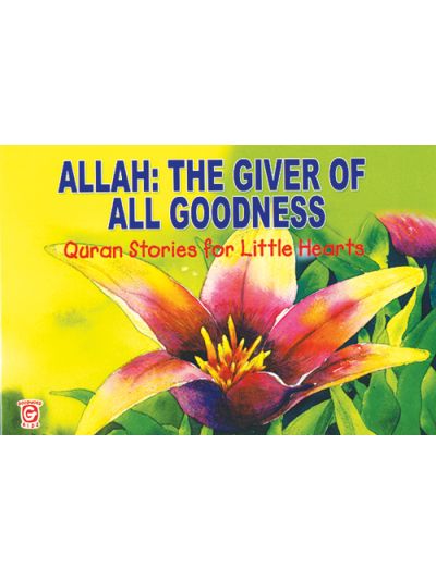 Allah: The Giver of All Goodness