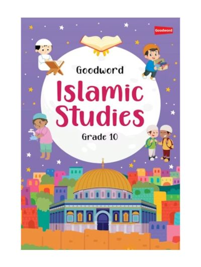 Goodword Islamic Studies Grade 10