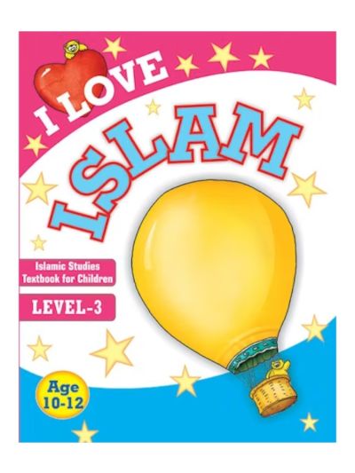 I Love Islam: Islamic Studies Textbook Grade 3
