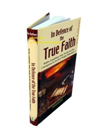 In Defence of the True Faith From Al - Bidayah wan - Nihayah