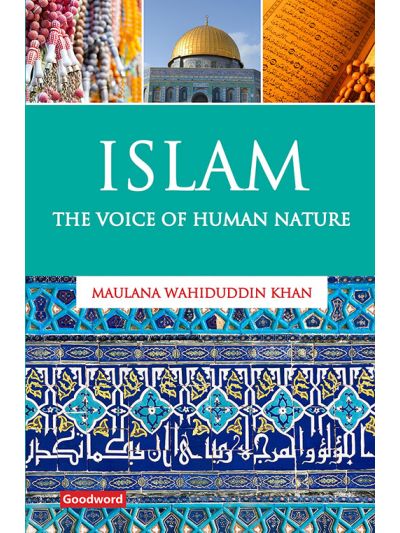 Islam: The Voice of Human Nature
