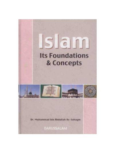 Islam its Foundations & Concepts