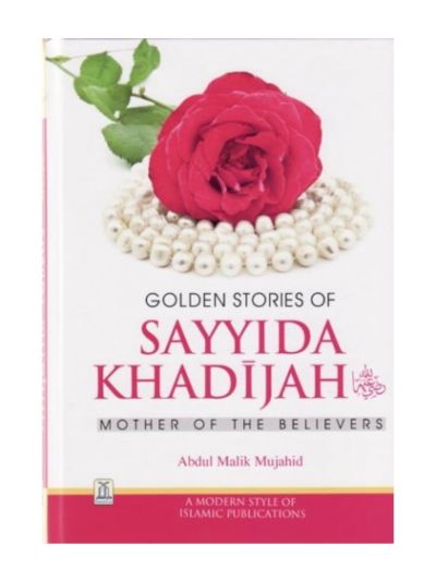 Golden Stories of Sayyida Khadijah