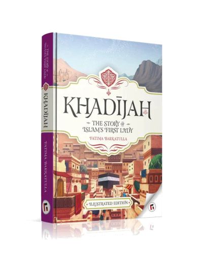 Khadijah: The Story of Islam's First Lady (HC)