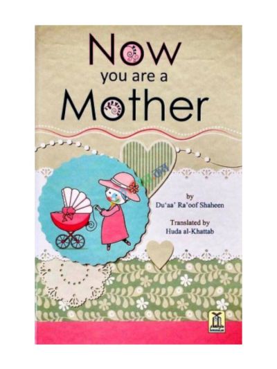 Now You Are a Mother