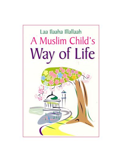 A Muslim Child’s Way of Life