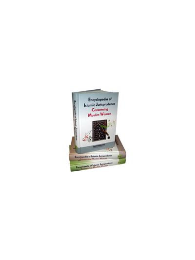 Encyclopedia of Islamic Jurisprudence Concerning Women (3 Volumes)