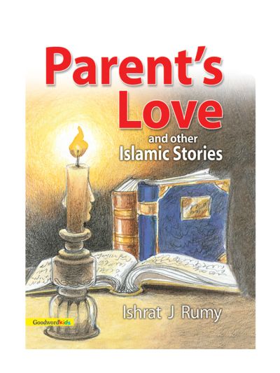 Parent's Love and Other Islamic Stories (PB)