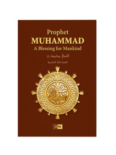 Prophet Muhammad: A Blessing for Mankind