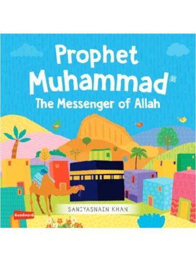 Prophet Muhammad The Messenger of Allah (Board Book)                            