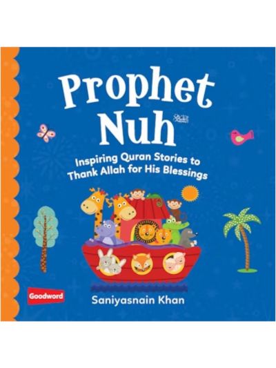 Prophet Nuh - Inspiring Quran Stories (Board Book)