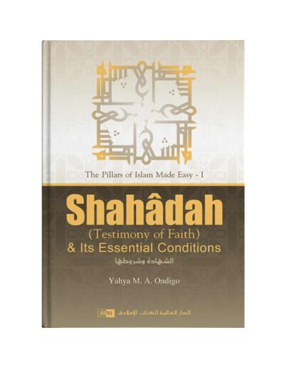 Shahadah & Its Essential Conditions