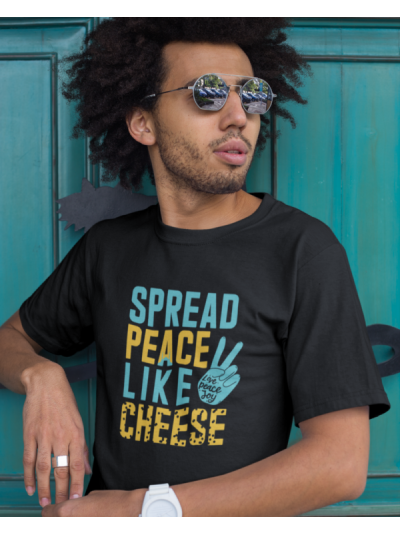 Spread Peace Like Cheese Round Neck Half Sleeve T-Shirt
