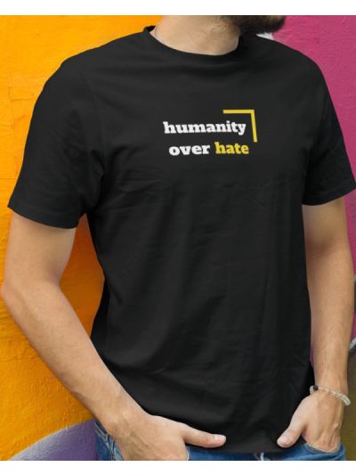 Humanity Over Hate Round Neck Half Sleeve T-Shirt
