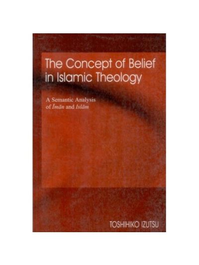 The Concept of Belief in Islamic Theology