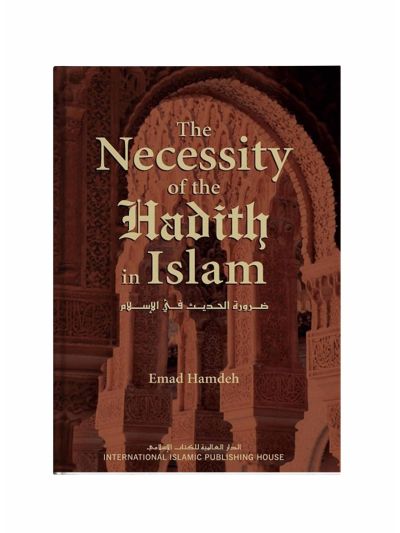 The Necessity of the Hadith In Islam