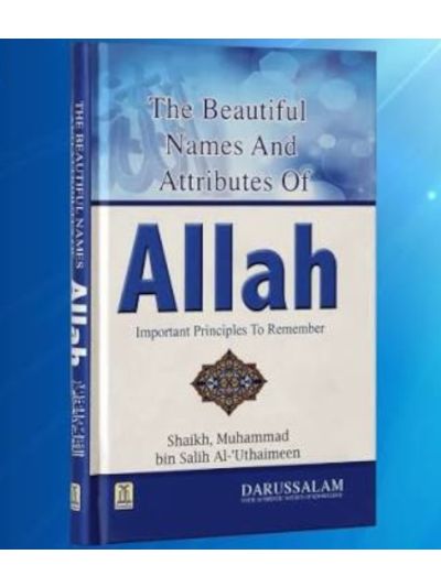 The Beautiful Names And Attributes Of Allah