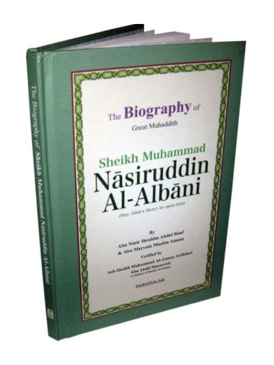 The Biography of Sheikh Muhammad Nasiruddin Al-Albani
