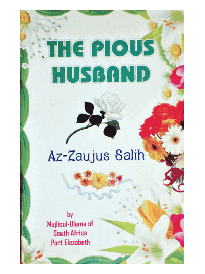 The Pious Husband (Az-Zaujus Salih) – (English)
