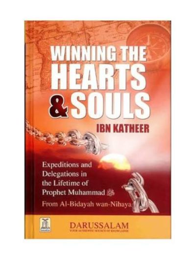 Winning The Hearts & Souls From Al-Bidayah wan-Nihayah